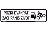 Bezpečnostnú kampaň "Pozri dvakrát, zachrániš život!" - ZAPOJ SA AJ TY !